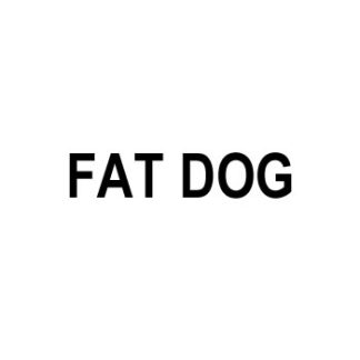FAT DOG